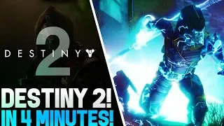 Destiny 2: The Whole Game In 4 Minutes