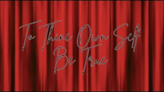 'To Thine Own Self Be True' - A Buzz Hub Production