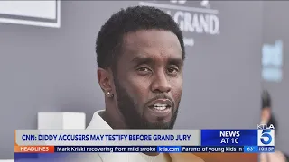 Federal grand jury to hear from Diddy accusers