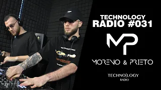 Moreno & Prieto  - Technology Radio #31 (DJ-SET)