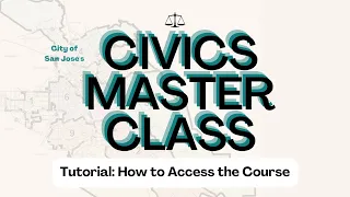 How to Access the City of San José’s Civics Master Class