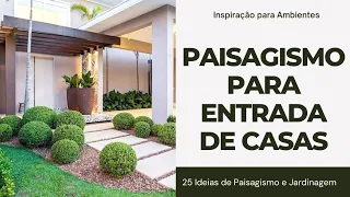 PAISAGISMO PARA ENTRADA DE CASAS | 25 IDEIAS DE PAISAGISMO E JARDINAGEM