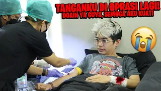 KE 2 TANGANKU DI OPRASI LAGI GA BISA GERAK, DOAIN YA GUYS!!! SEMOGA AKU KUAT!!!