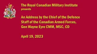 April 19/23 - Address by the Chief of the Defence Staff of the Canadian Armed Forces