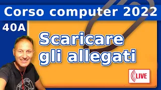 40A Gmail: come utilizzare gli allegati | Corso di computer 2022 AssMaggiolina - Daniele Castelletti