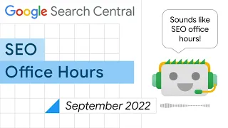 English Google SEO office-hours from September 2022