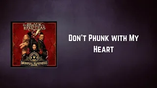 Black Eyed Peas - Don’t Phunk with My Heart (Lyrics)