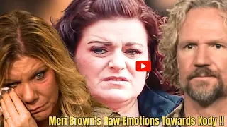 "Meri Brown Breaks Her Silence: The Shocking Truth About Her Feelings for Kody Revealed!"