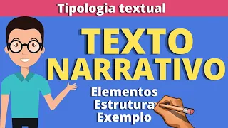 TEXTO NARRATIVO (elementos, estrutura e exemplo)