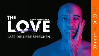 THE LOVE - Lass die Liebe sprechen (Offizieller deutscher Trailer)