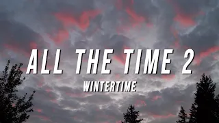 Wintertime - All The Time 2 (Lyrics)