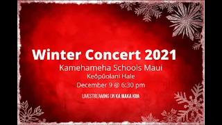 Kamehameha Schools Maui Winter Concert 2021