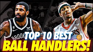 TOP 10 GREATEST BALL HANDLERS OF ALL TIME