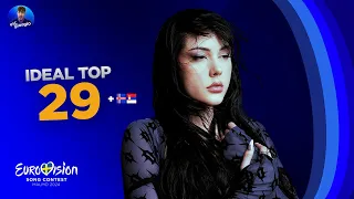 Eurovision 2024: My Ideal Top 29 (NEW: 🇮🇸🇷🇸)