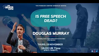 Is Free Speech Dead? With Douglas Murray