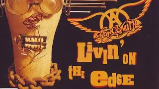 Aerosmith - Livin' On The Edge - (In Various Versions)