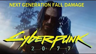 CYBERPUNK 2077 | NEXT GENERATION | FALL DAMAGE