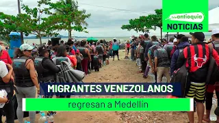 Migrantes venezolanos regresan a Medellín - Teleantioquia Noticias