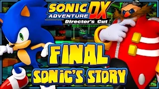 Sonic Adventure DX PC - (1080p) Part 6 FINAL - Sonic's Story