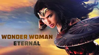 Wonder Woman: Eternal | Official Teaser | Fan Edit