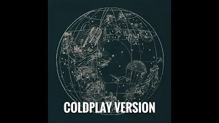 Coldplay - A Sky Full Of Stars (Original Demo Before Avicii) [HQ]