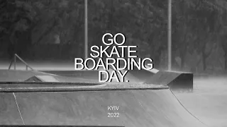 GO SKATEBOARDING DAY | KYIV 2022