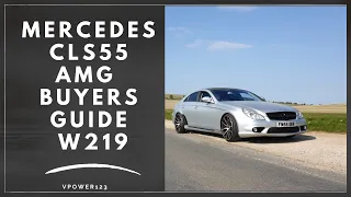 Mercedes cls55 amg m113k w219 buyers guide c219