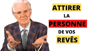 Attirer une personne, attirer l'amour de sa vie, loi d'attraction amour, - Bob Proctor en français