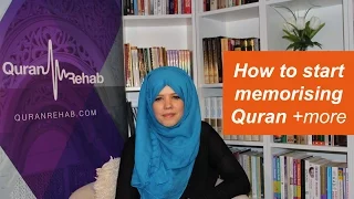 Q&A- How to start memorising Quran? +more  | Halimah Kurghali