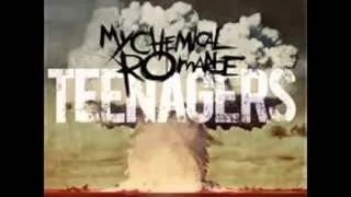 My Chemical Romance - Teenagers - 1 HOUR