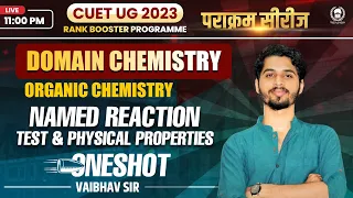 Named Reaction & Organic Test One Shot | CUET 2023 Domain Chemistry | Vaibhav Sir