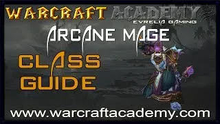5.4 Arcane Mage DPS Guide - Warcraft Academy