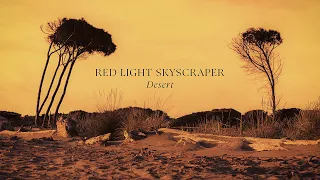 Red Light Skyscraper - Desert [Official Audio]