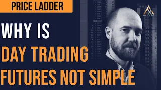 Why Is Day Trading Futures Not Simple