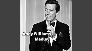 Andy Williams Medley 1: Love Story / A Time for Us / Speak Softly Love / It's the Most...