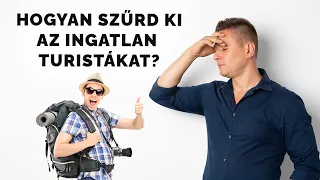 Hogyan szűrd ki az időrabló ingatlan turistákat?