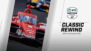 2022 Indianapolis 500 | INDYCAR Classic Full-Race Rewind