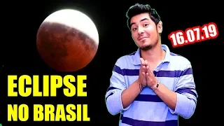 TUDO SOBRE O ECLIPSE LUNAR DE 16 DE JULHO DE 2019