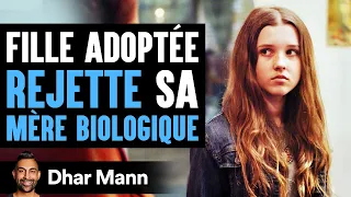 Fille Adoptée REJETTE Sa MÈRE BIOLOGIQUE | Dhar Mann