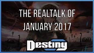 The Destiny realtalk of January 2017