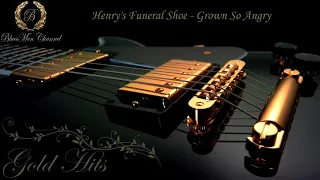 Henry's Funeral Shoe - Grown So Angry - (BluesMen Channel) - BLUES