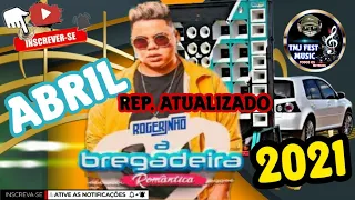 MC Rogerinho a bregadeira romantica Rep  Atualizado Abril 2021