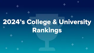 2024’s College & University Rankings