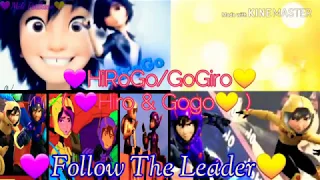 💜Hiro x Gogo💛 (HiRoGo/GoGiRo/HiGoGo) Follow The Leader (2020 Edit)