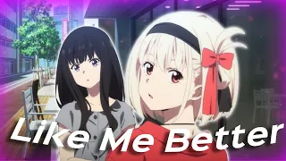 I Like Me Better💗 - Takina and Chisato | Lycoris Recoil [AMV/edit]