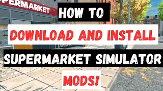 How to Install Supermarket Simulator Mods!