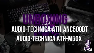 UNBOXING | Audio-technica ATH-ANC500BT , Audio-Technica ATH-M50X