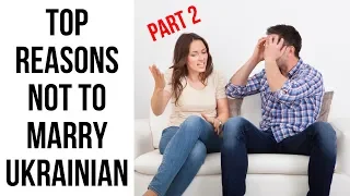 Top Reasons Never To Marry Ukrainian Women