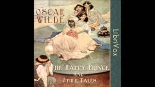 The Happy Prince and Other Tales (FULL Audiobook)