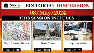 8  May 2024 | Editorial Discussion |  Legal profession, Nepal currency disputed , Plastics treaty